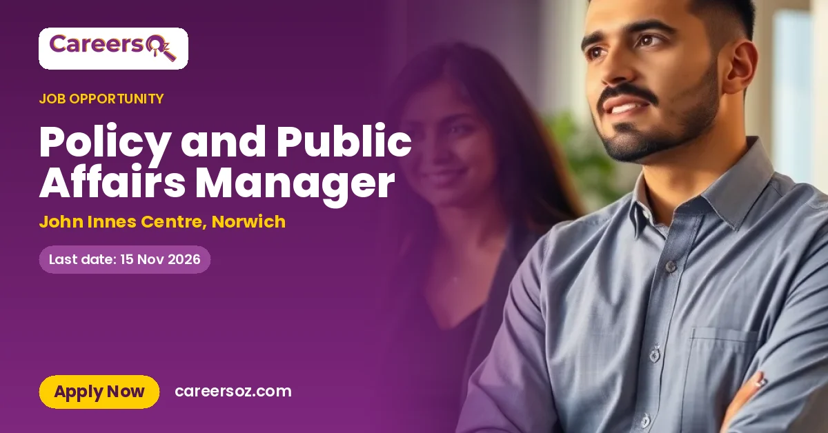 Policy and Public Affairs Manager – John Innes Centre, Norwich