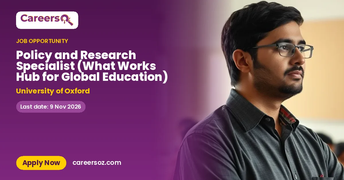 Policy and Research Specialist (What Works Hub for Global Education) – University of Oxford