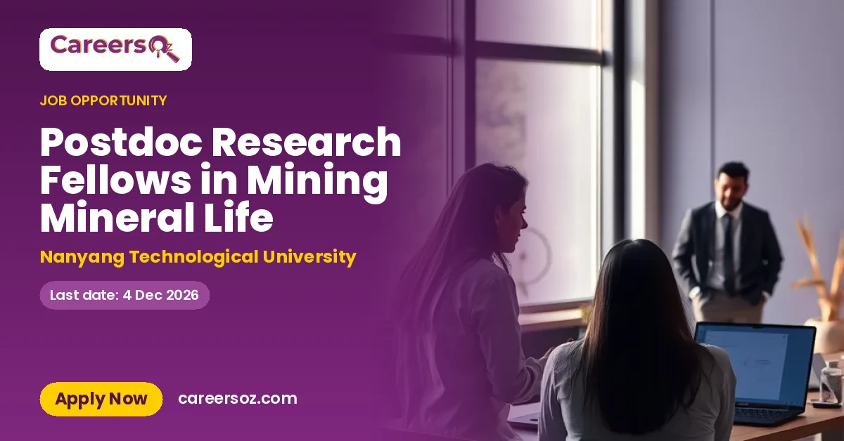 Postdoc Research Fellows in Mining Mineral Life – Nanyang Technological University