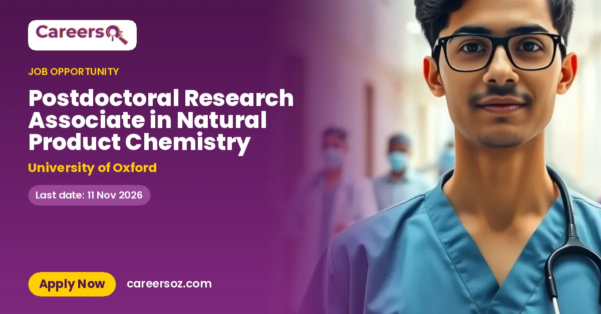 Postdoctoral Research Associate in Natural Product Chemistry – University of Oxford