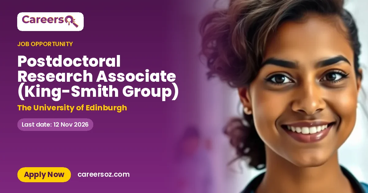 Postdoctoral Research Associate (King-Smith Group) – The University of Edinburgh
