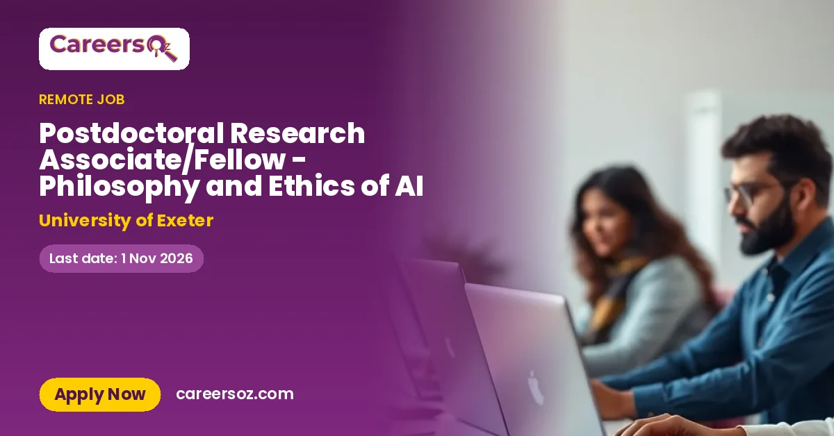 Postdoctoral Research Associate/Fellow - Philosophy and Ethics of AI – University of Exeter
