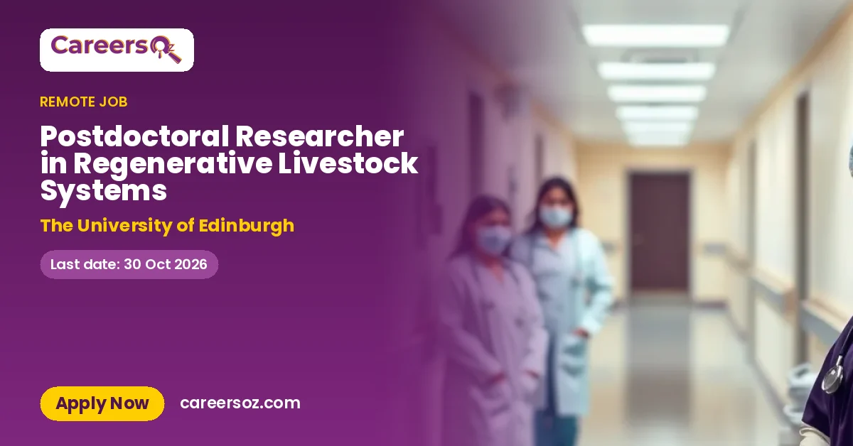 Postdoctoral Researcher in Regenerative Livestock Systems – The University of Edinburgh