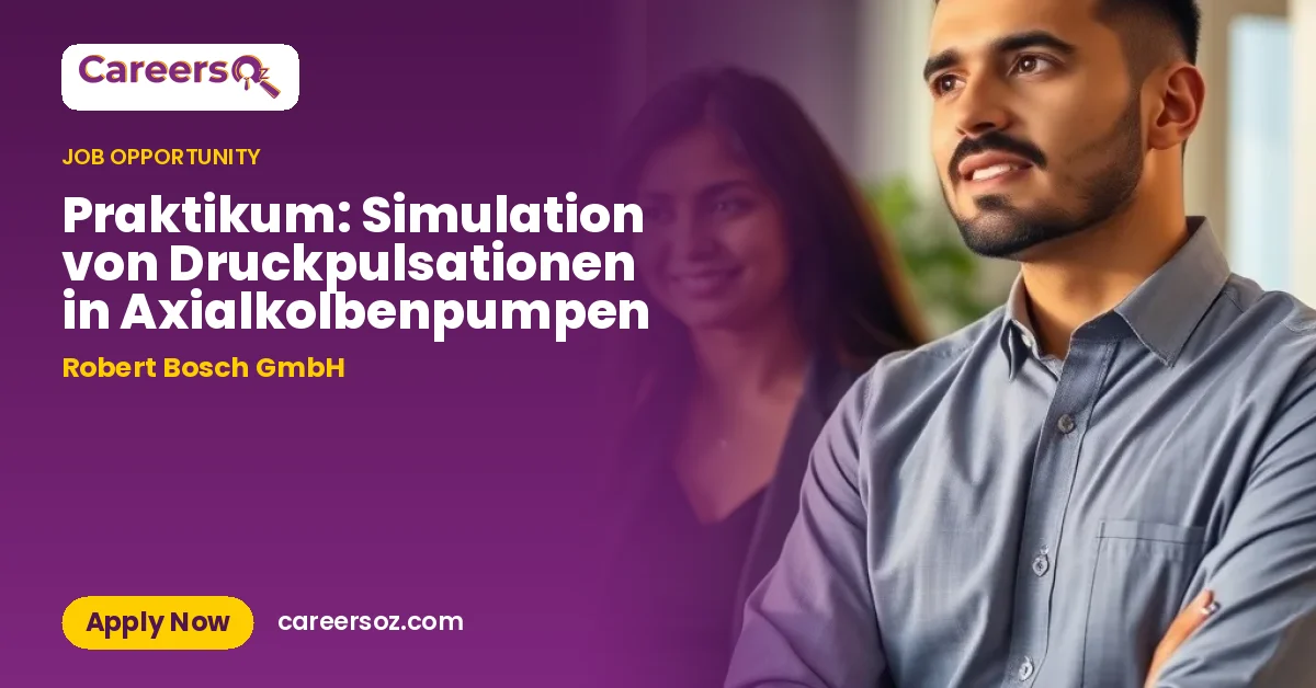 Praktikum: Simulation von Druckpulsationen in Axialkolbenpumpen – Robert Bosch GmbH