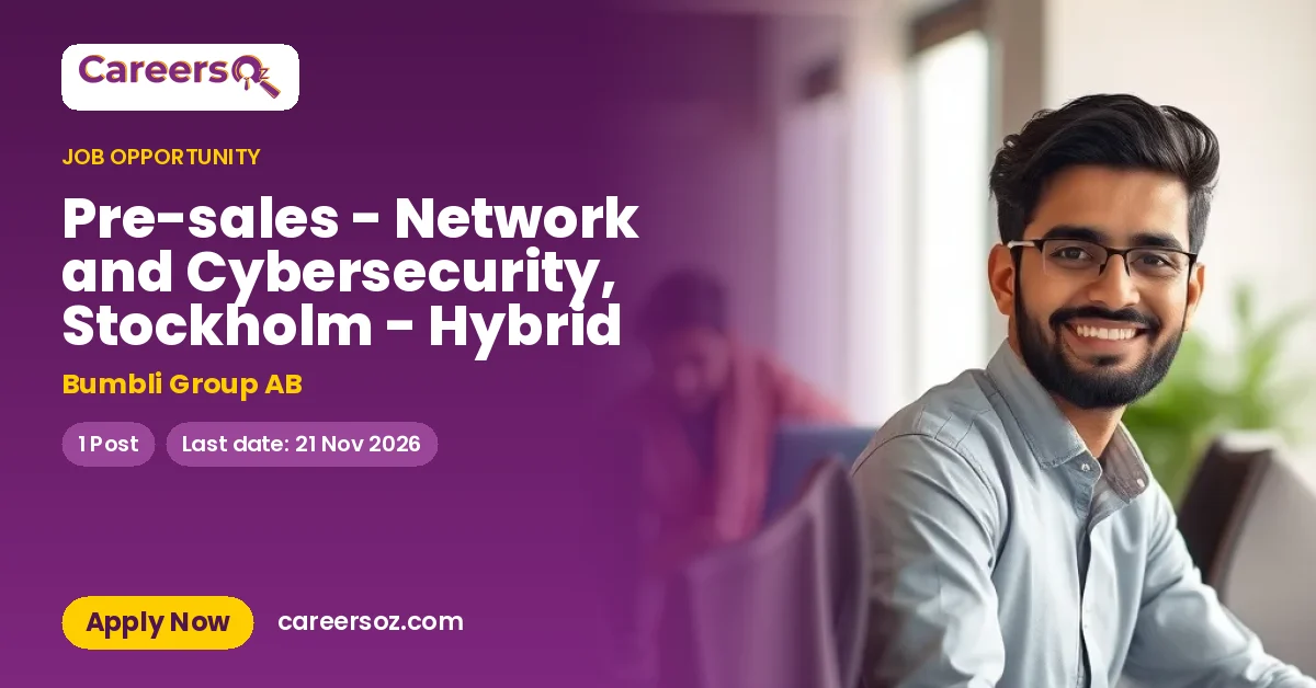 Pre-sales - Network and Cybersecurity, Stockholm - Hybrid – Bumbli Group AB