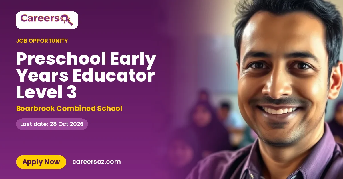 Preschool Early Years Educator Level 3 – Bearbrook Combined School