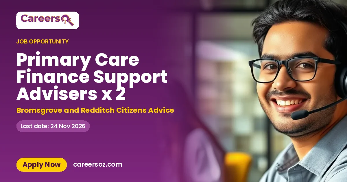Primary Care Finance Support Advisers x 2 – Bromsgrove and Redditch Citizens Advice