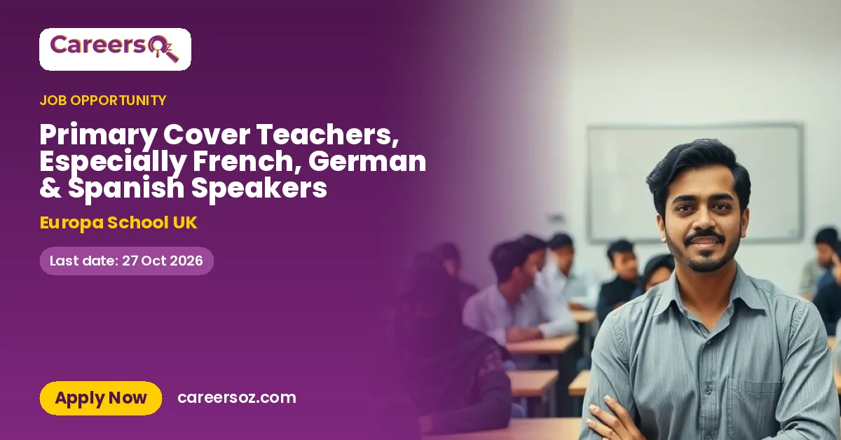 Primary Cover Teachers, Especially French, German & Spanish Speakers – Europa School UK