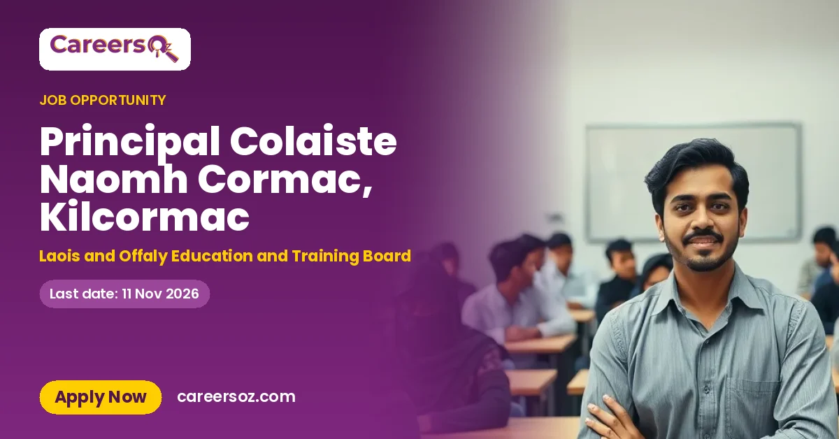 Principal Colaiste Naomh Cormac, Kilcormac – Laois and Offaly Education and Training Board