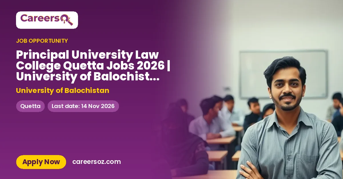 Principal University Law College Quetta Jobs 2026 | University of Balochistan BPS-20 Vacancy – University of Balochistan