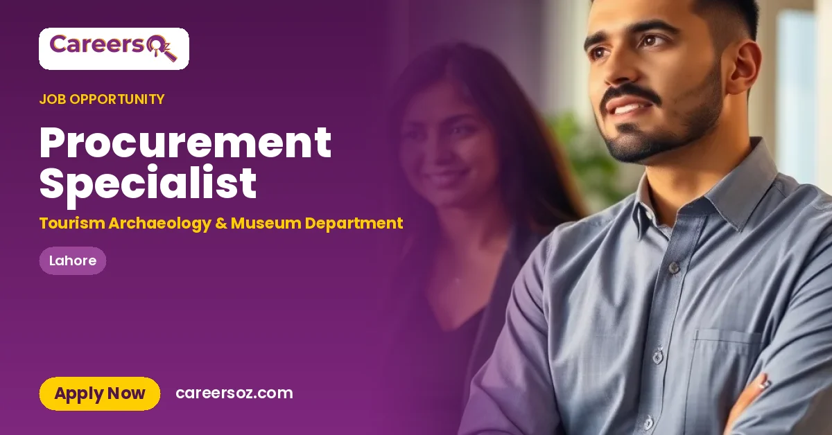 Procurement Specialist – Tourism Archaeology & Museum Department