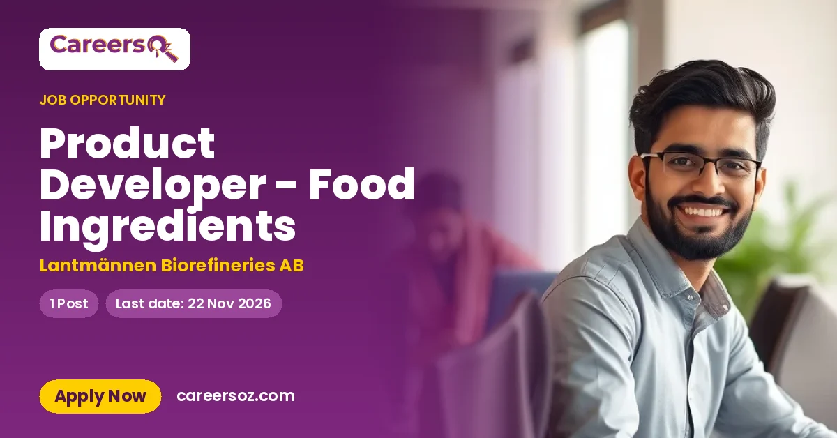 Product Developer - Food Ingredients – Lantmännen Biorefineries AB