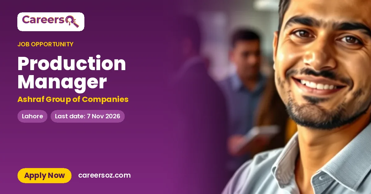 Production Manager – Ashraf Group of Companies