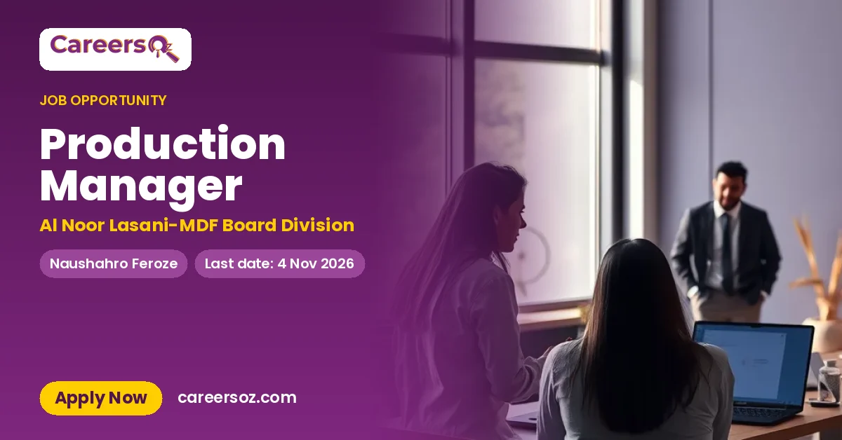 Production Manager – Al Noor Lasani-MDF Board Division