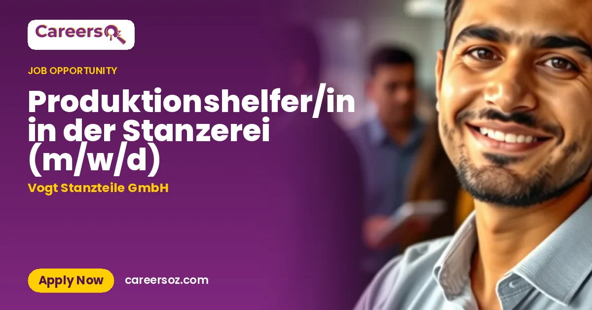 Produktionshelfer/in in der Stanzerei (m/w/d) – Vogt Stanzteile GmbH