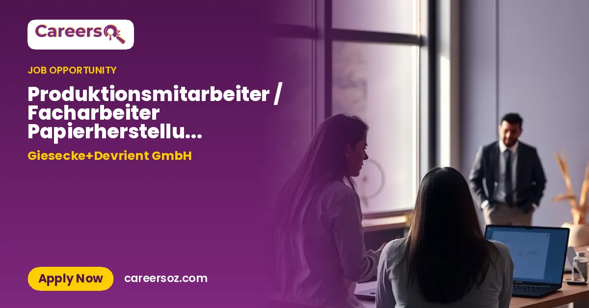 Produktionsmitarbeiter / Facharbeiter Papierherstellung (m/w/d) – Giesecke+Devrient GmbH