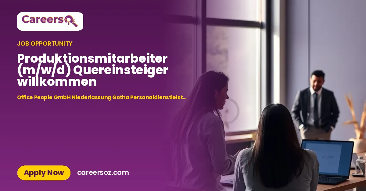 Produktionsmitarbeiter (m/w/d) Quereinsteiger willkommen – Office People GmbH Niederlassung Gotha Personaldienstleistungen