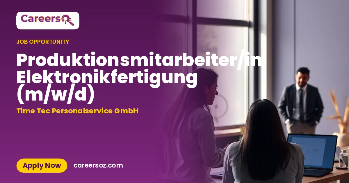 Produktionsmitarbeiter/in Elektronikfertigung (m/w/d) – Time Tec Personalservice GmbH