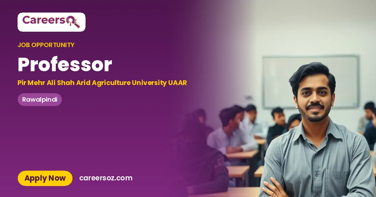 Professor – Pir Mehr Ali Shah Arid Agriculture University UAAR