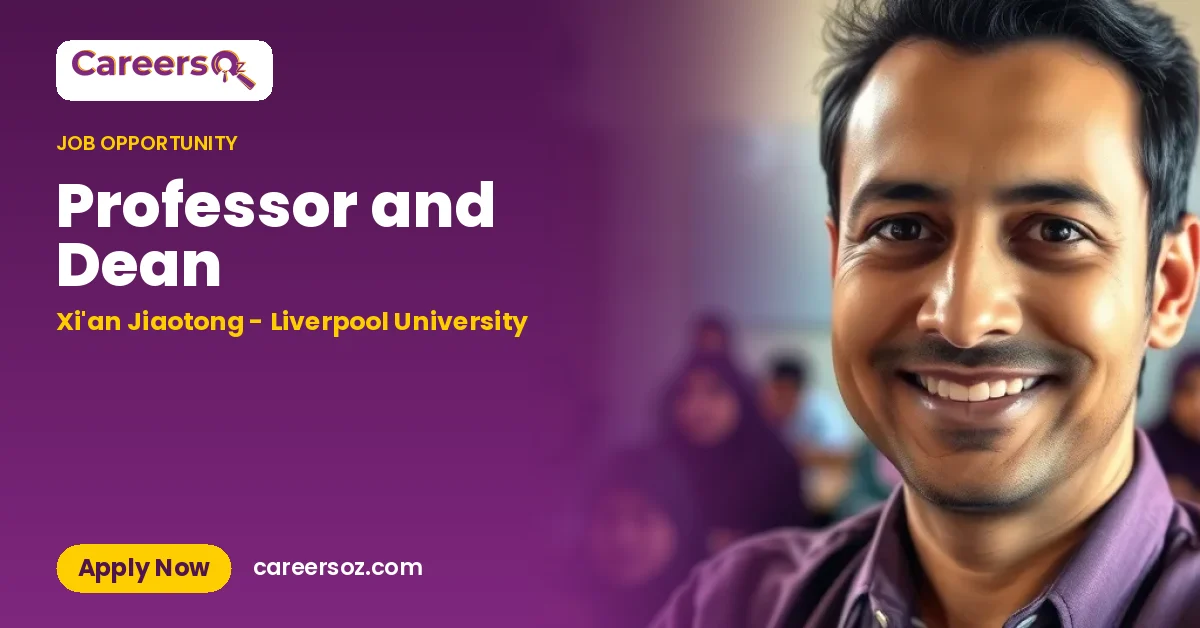 Professor and Dean – Xi'an Jiaotong - Liverpool University