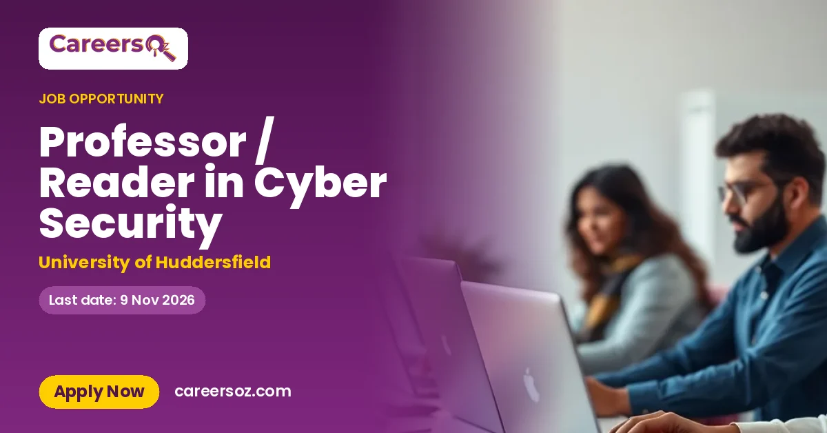 Professor / Reader in Cyber Security – University of Huddersfield