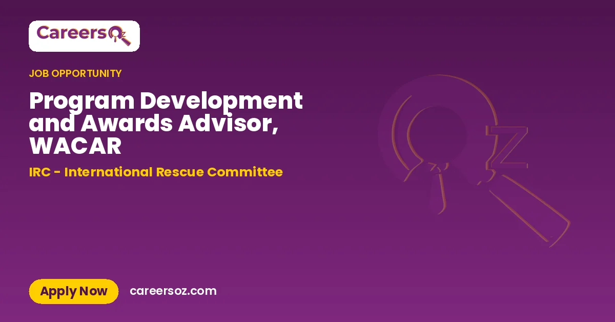 Program Development and Awards Advisor, WACAR – IRC - International Rescue Committee