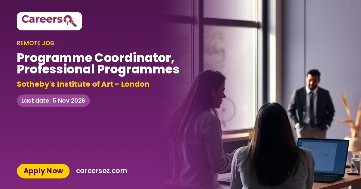 Programme Coordinator, Professional Programmes – Sotheby's Institute of Art - London