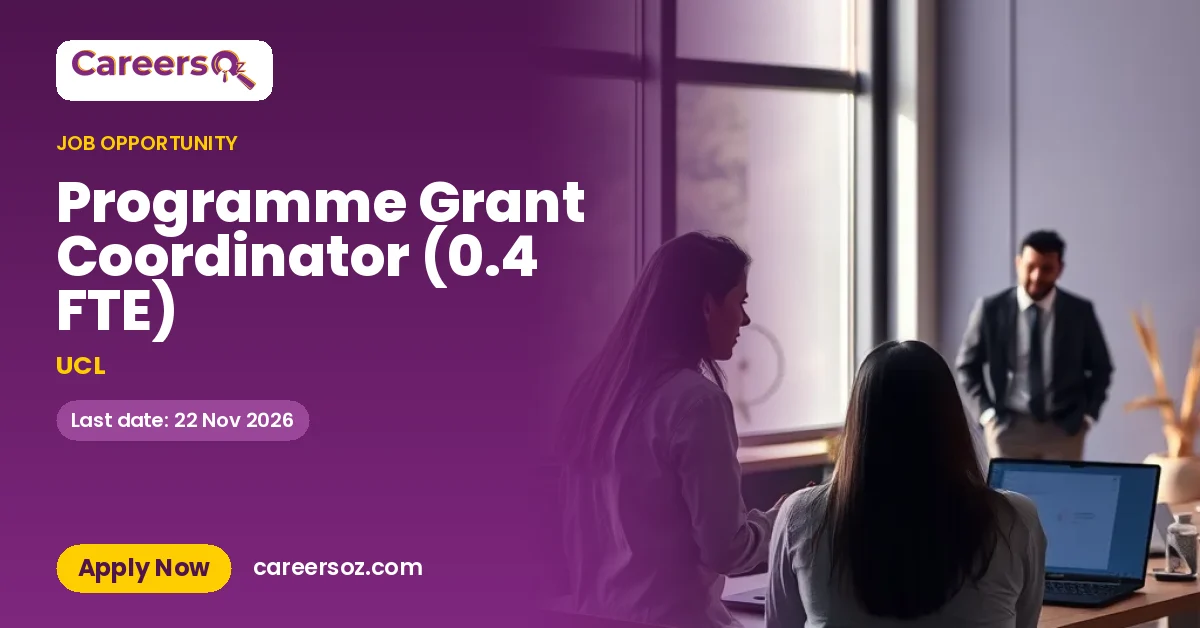 Programme Grant Coordinator (0.4 FTE) – UCL
