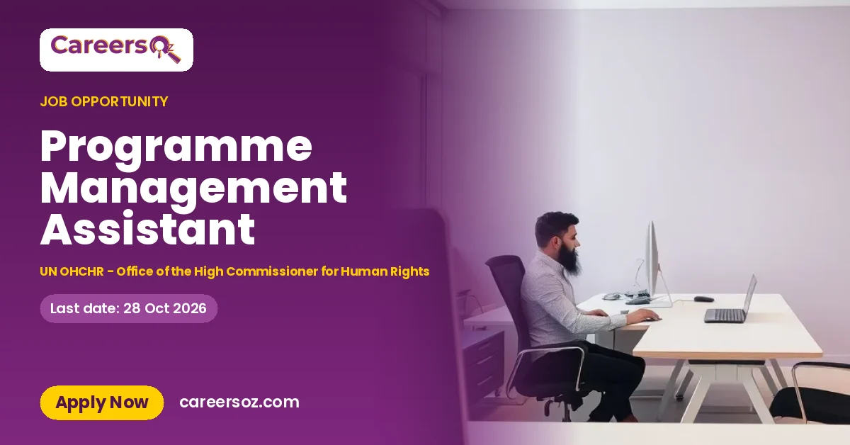 Programme Management Assistant – UN OHCHR - Office of the High Commissioner for Human Rights