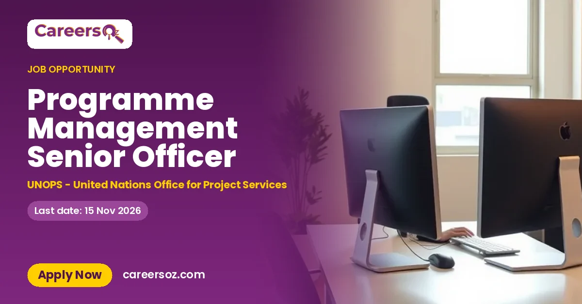 Programme Management Senior Officer – UNOPS - United Nations Office for Project Services