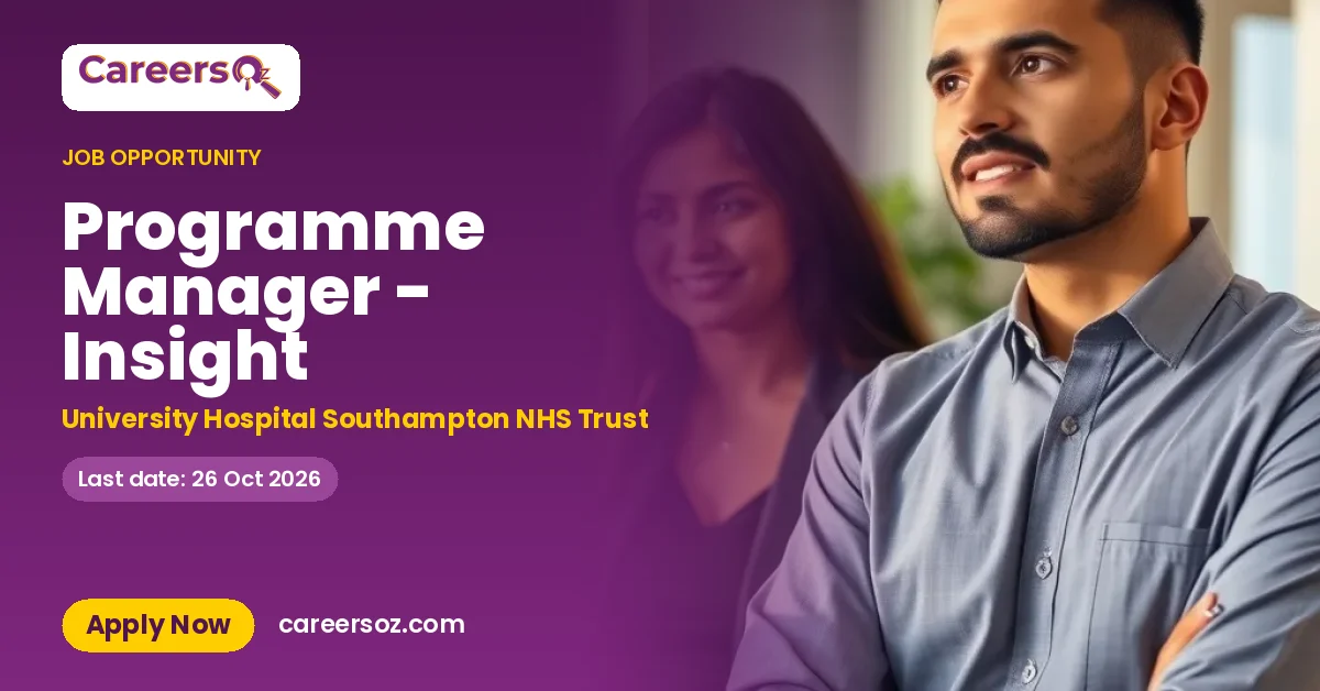 Programme Manager - Insight – University Hospital Southampton NHS Trust