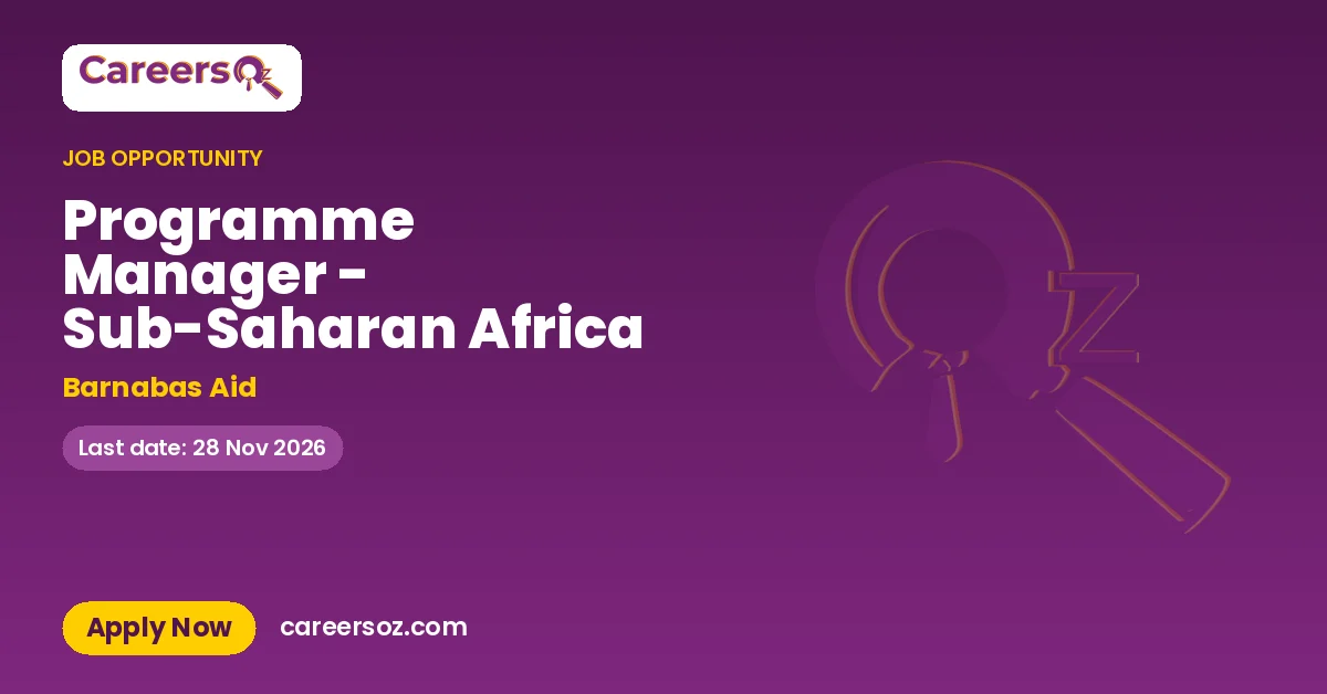 Programme Manager - Sub-Saharan Africa – Barnabas Aid