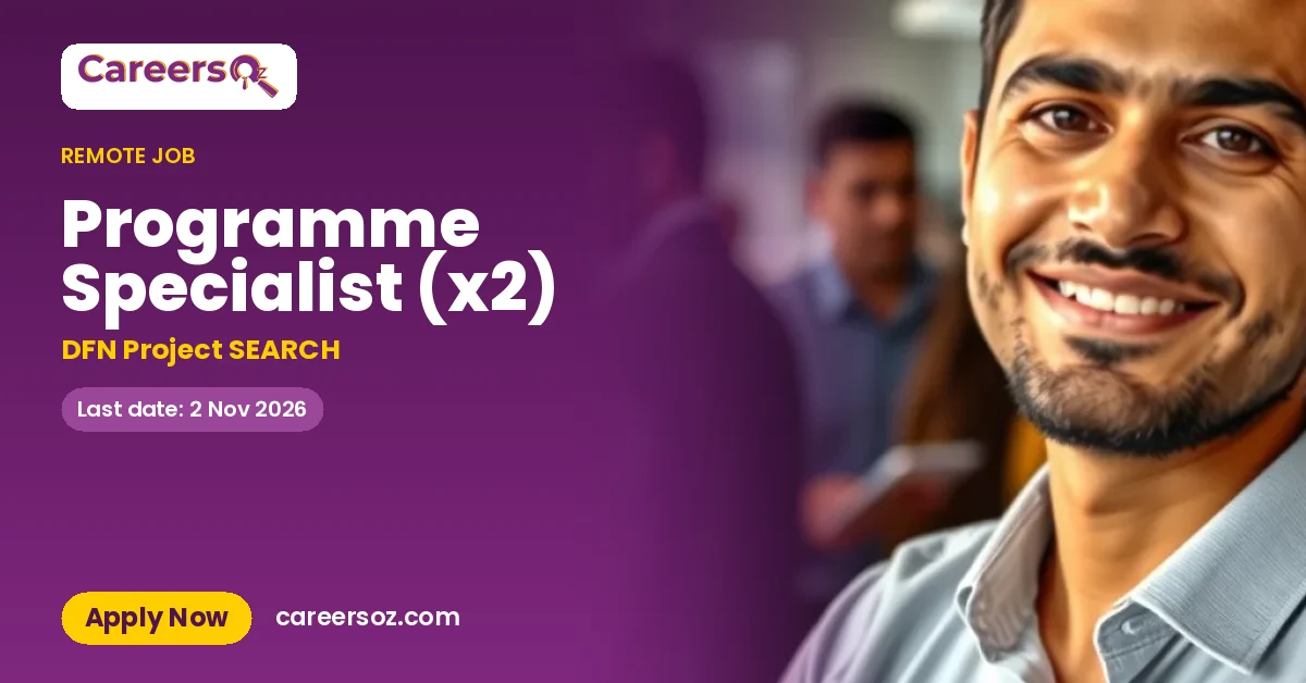 Programme Specialist (x2) – DFN Project SEARCH