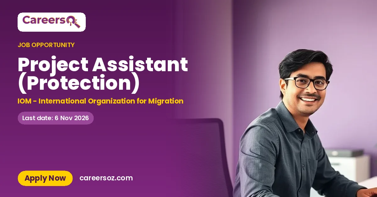 Project Assistant (Protection) – IOM - International Organization for Migration