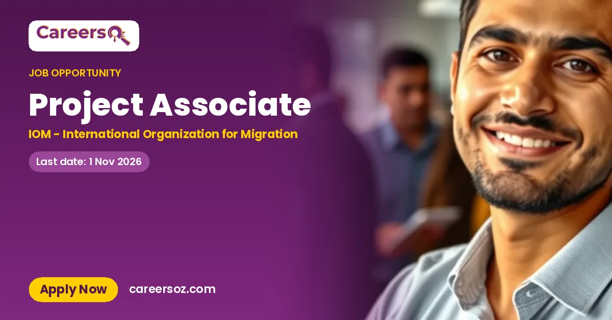 Project Associate – IOM - International Organization for Migration