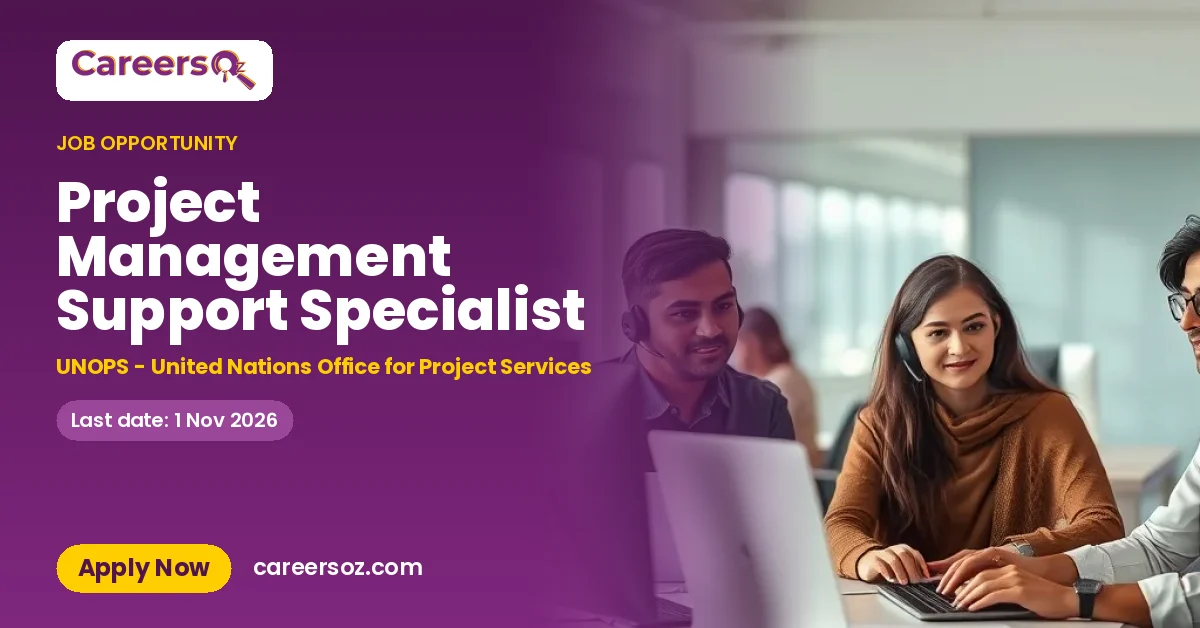 Project Management Support Specialist – UNOPS - United Nations Office for Project Services