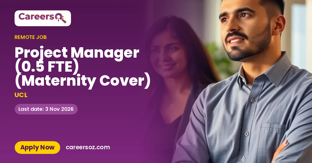 Project Manager (0.5 FTE) (Maternity Cover) – UCL