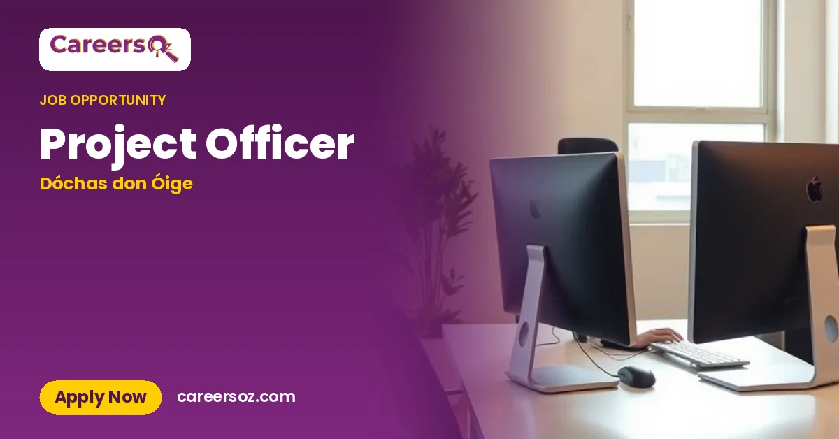 Project Officer – Dóchas don Óige