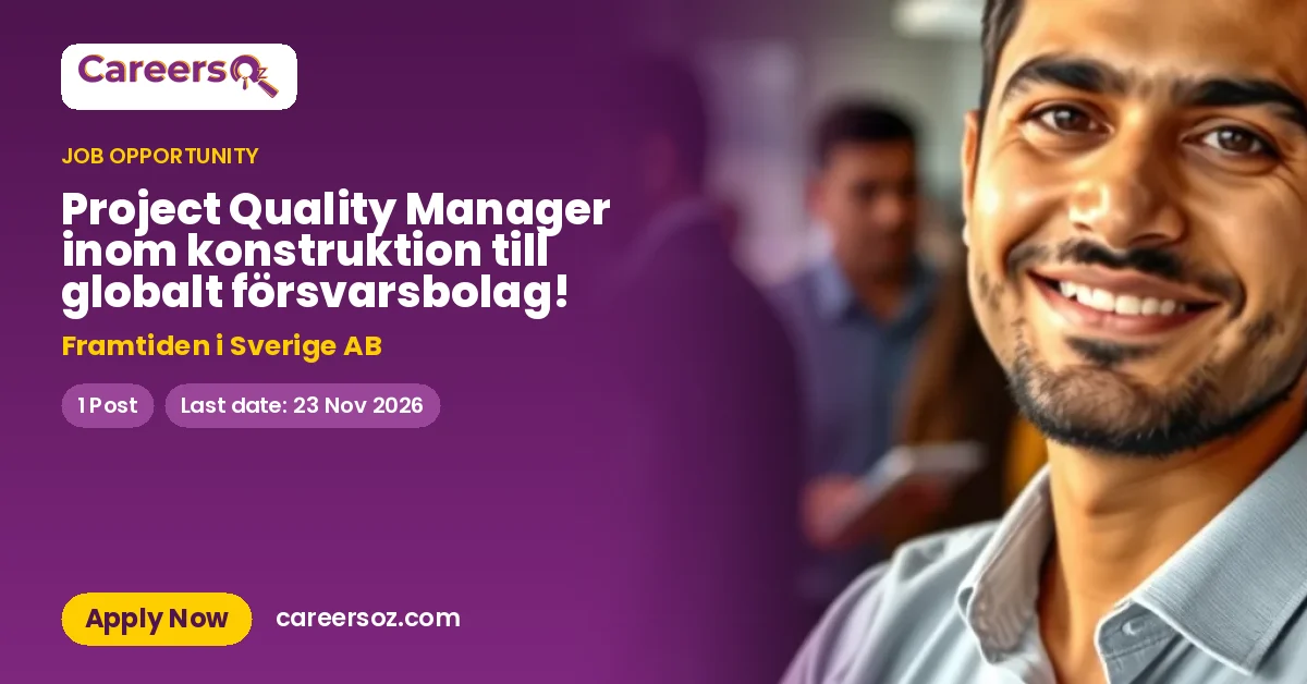 Project Quality Manager inom konstruktion till globalt försvarsbolag! – Framtiden i Sverige AB