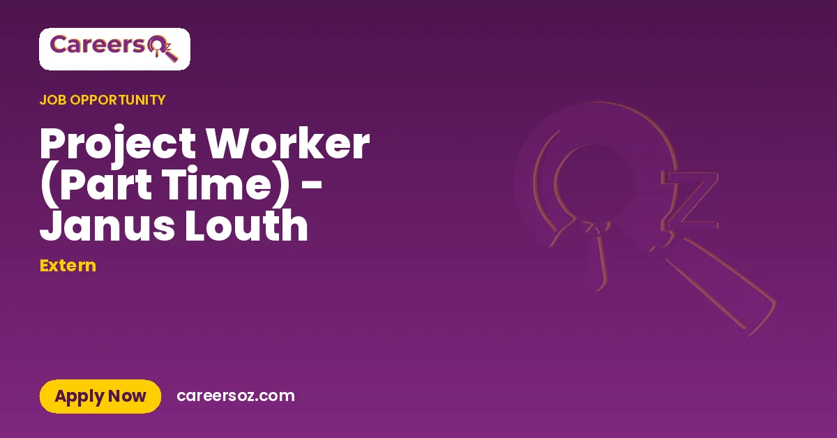 Project Worker (Part Time) - Janus Louth – Extern