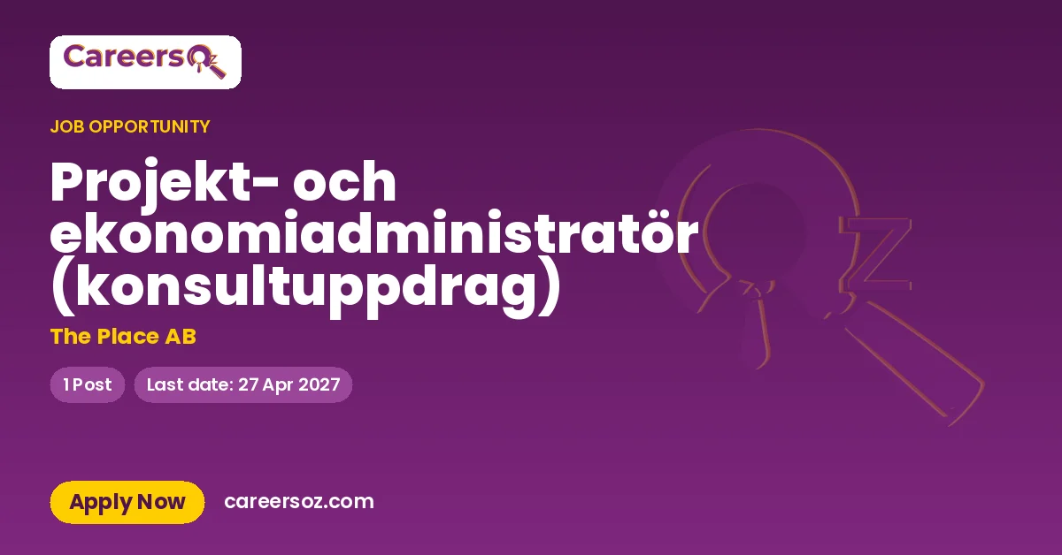 Projekt- och ekonomiadministratör (konsultuppdrag) – The Place AB