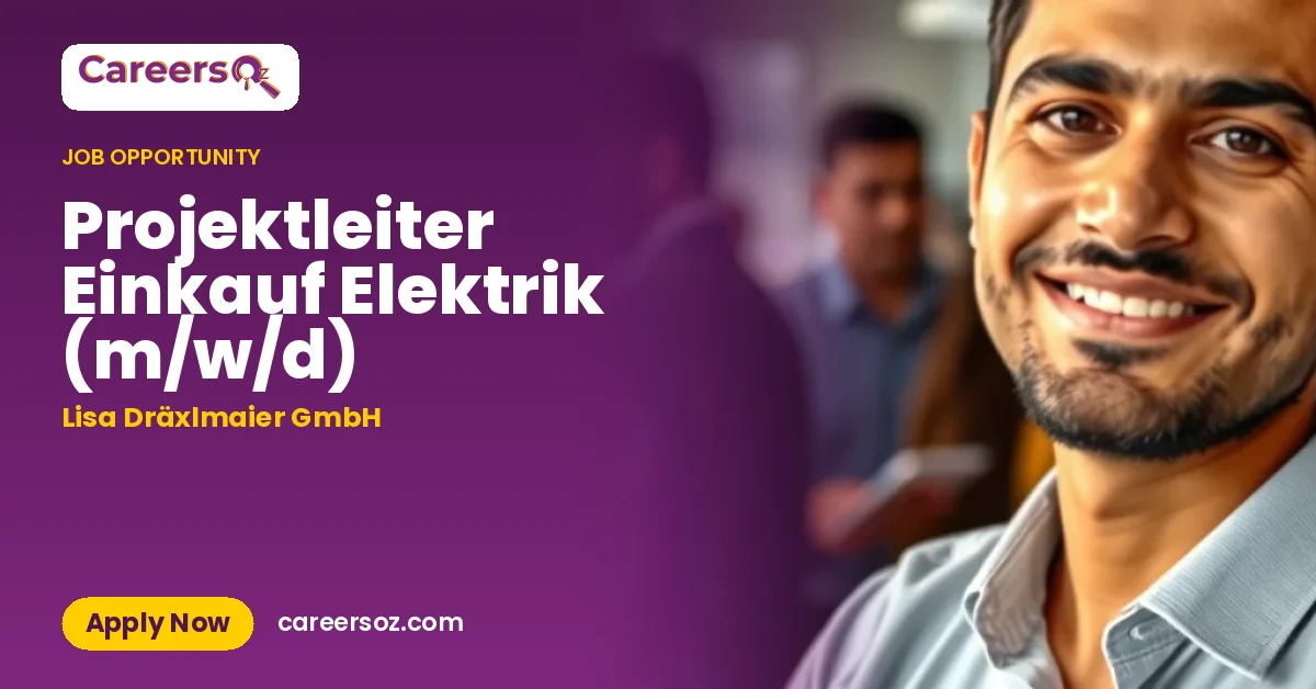 Projektleiter Einkauf Elektrik (m/w/d) – Lisa Dräxlmaier GmbH
