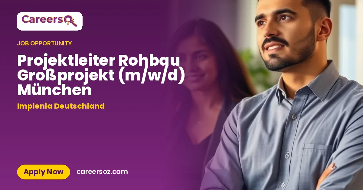 Projektleiter Rohbau Großprojekt (m/w/d) München – Implenia Deutschland