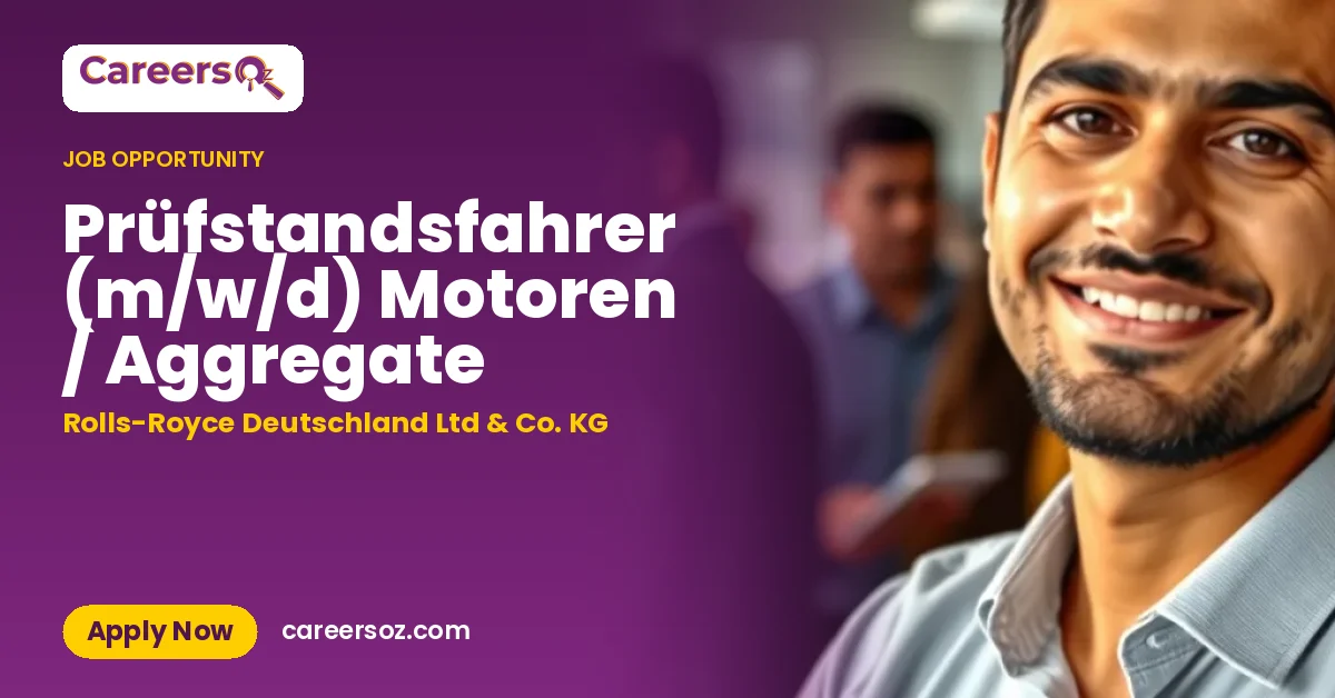 Prüfstandsfahrer (m/w/d) Motoren / Aggregate – Rolls-Royce Deutschland Ltd & Co. KG