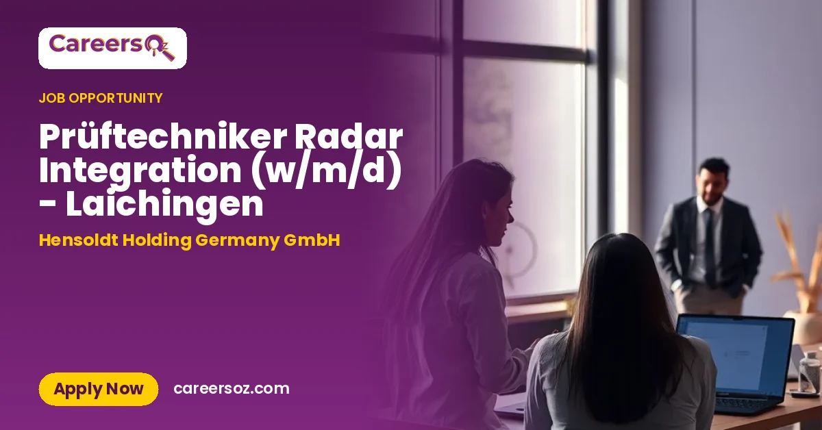 Prüftechniker Radar Integration (w/m/d) - Laichingen – Hensoldt Holding Germany GmbH