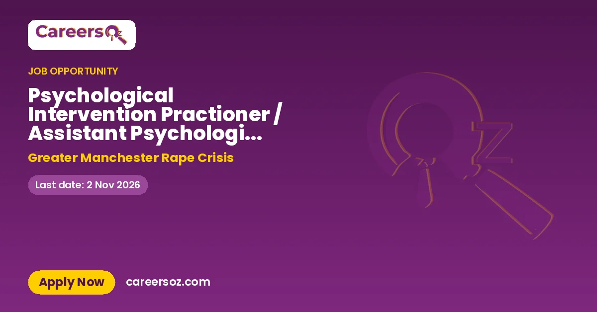 Psychological Intervention Practioner / Assistant Psychologist Equivalent – Greater Manchester Rape Crisis