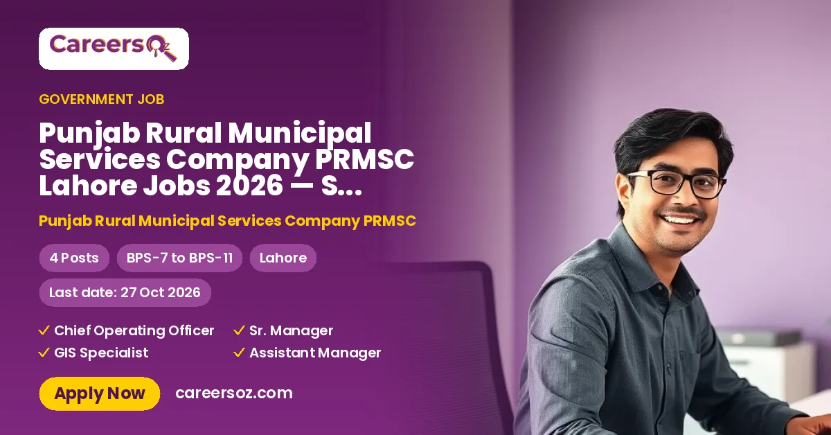 Punjab Rural Municipal Services Company PRMSC Lahore Jobs 2026 — Sr. Manager Procurement, GIS Specialist, Assistant Manager Programming – Punjab Rural Municipal Services Company PRMSC