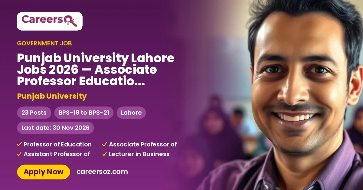 Punjab University Lahore Jobs 2026 — Associate Professor Education, Assistant Professor Education & 4 More Posts – Punjab University