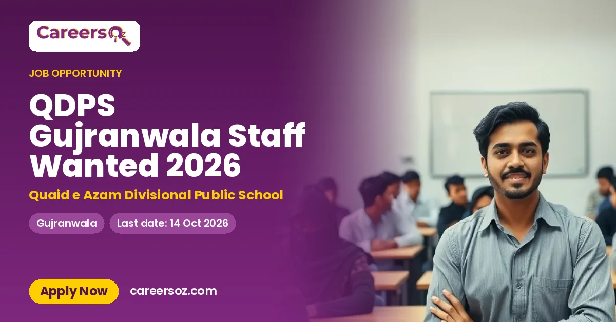 QDPS Gujranwala Staff Wanted 2026 – Quaid e Azam Divisional Public School