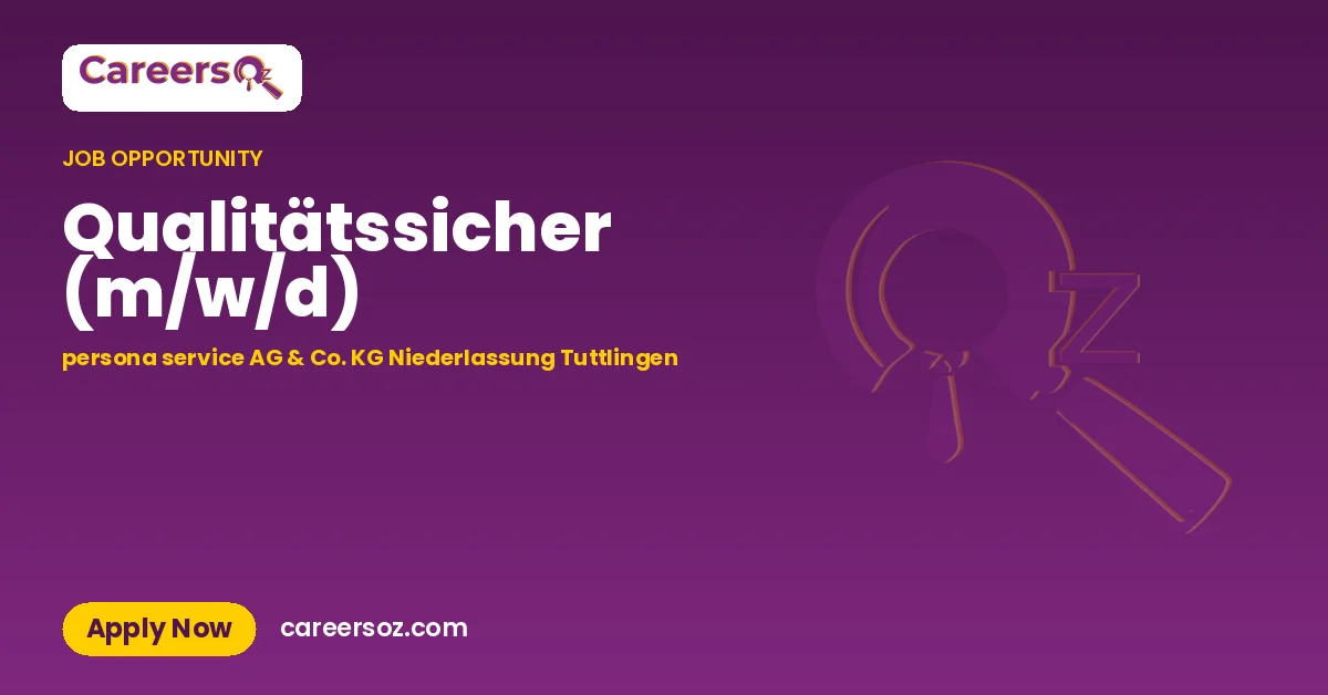 Qualitätssicher (m/w/d) – persona service AG & Co. KG Niederlassung Tuttlingen